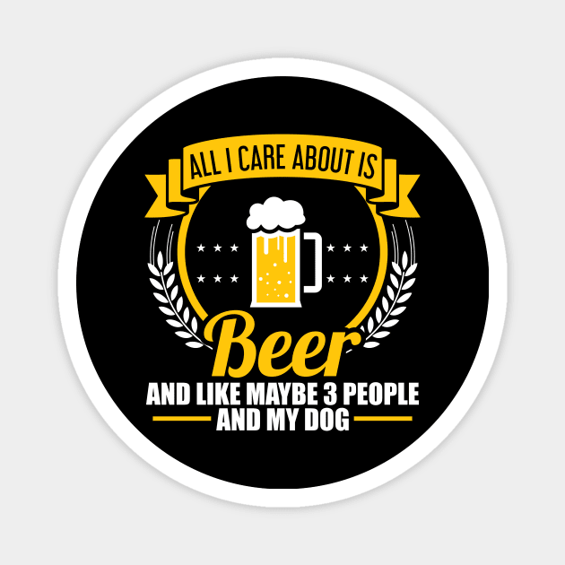 All I Care About Is Beer, 3 People And My Dog Magnet by theperfectpresents